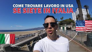 Come trovare lavoro in USA se siete in Italia [upl. by Ebbarta]