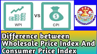 Difference between WPI and CPI  Wholesale Price Index And Consumer Price Index  The Economic Talk [upl. by Coppola]