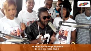 ARAFAT DJ feat SERGE BEYNAUD  Le défi sur Radio JAM [upl. by Bronk]