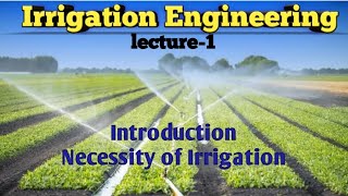 Irrigation Definition and Necessity of Irrigation  Irrigation Engineering  Civil Engineering [upl. by Nyrmak]