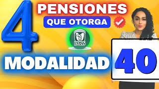 Modalidad 40 4 Pensiones que permite el IMSS [upl. by Eriuqs17]