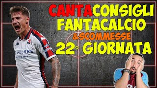 CONSIGLI FANTACALCIO 22° GIORNATA I CANTACONSIGLI DEL WEEKEND [upl. by Colston]