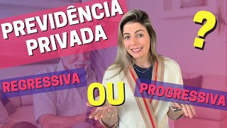 PREVIDÊNCIA PRIVADA Tributação PROGRESSIVA ou REGRESSIVA Como funciona o IMPOSTO DE RENDA [upl. by Ethban90]