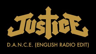 Justice  DANCE English Radio Edit Official Audio [upl. by Yruam628]