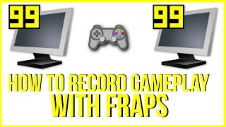 How To Record Gameplay Video With Fraps  Full Tutorial [upl. by Aldwon]