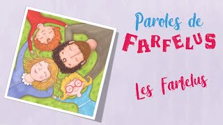 Les Farfelus Chanson interprétée par Paroles de Farfelus [upl. by Airamalegna]