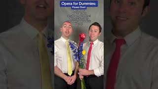 Opera for Dummies Flower Duet [upl. by Ydiarf184]