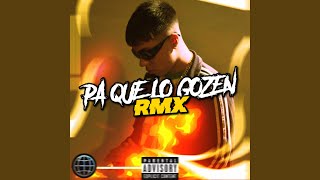 PA QUE LO GOZEN Remix [upl. by Murry]