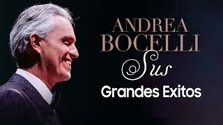 Andrea Bocelli Sus Grandes Exitos  Las Mejores Canciones De Andrea Bocelli [upl. by Latt]