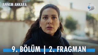 Annem Ankara 9 Bölüm 2 Fragman  quotO deliyse ben ondan daha deliyim” [upl. by Vada572]