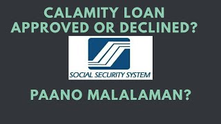 SSS CALAMITY LOAN APPROVED OR DECLINED  PAANO MALALAMAN KUNG APPROVED ANG SSS CALAMITY LOAN [upl. by Irdua57]