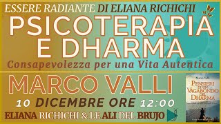 PSICOTERAPIA E DHARMA Consapevolezza per una Vita Autentica Con Marco Valli e Eliana Richichi [upl. by Giles]