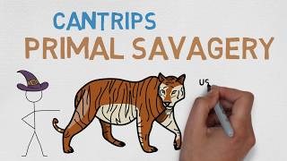 CANTRIP 28 Primal Savagery 5E [upl. by Gnoc]