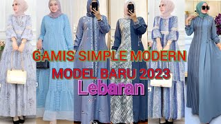 GAMIS SIMPLE CANTIK ANGGUN TERBARU 2023 [upl. by Nabalas]