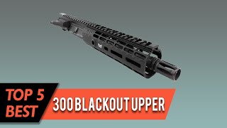 Top 5 Best 300 Blackout Uppers Review in 2023 [upl. by Jar]