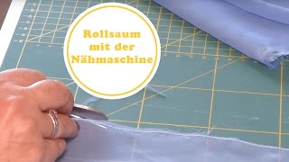 Rollsaum mit der Nahmaschine nähen  ohne Overlock [upl. by Garrard]