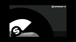 Tujamo amp Plastik Funk  WHO Spinnin Radio Edit [upl. by Solon]