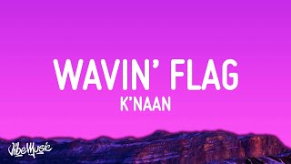 KNAAN  Wavin Flag [upl. by Nickerson]