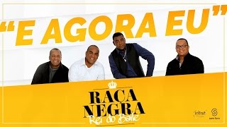 Raça Negra  E Agora Eu Rei do Baile Áudio Oficial [upl. by Celeski]