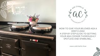 Ask Charlie  A stepbystep guide to getting your Aga cooker thoroughly spotless and sparkling [upl. by Natam]