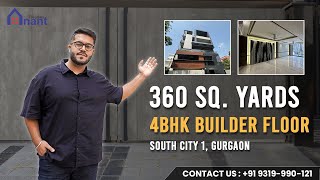 360 SQ Yards 4BHK Builder Floor in South City 1 Gurgaon  Your Dream Home Awaits  Anant Realties [upl. by Nonnac987]