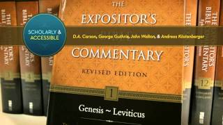 The Expositors Bible Commentary—Revised An AwardWinning Legacy Continues [upl. by Hallett520]