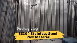 Factory visit SS304 stainless steel raw material [upl. by Erdnaet515]