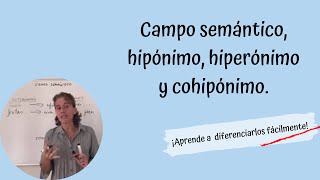 Cómo reconocer un campo semántico un hipónimo un hiperónimo y un cohipónimo [upl. by Aehsat]