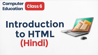 Introduction to HTML in class 6  Hyper Text Markup Language Chapter 5  Class 6 Computer Language [upl. by Nitsraek]