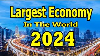 Top 10 Largest Economies In The World 2024 [upl. by Tessler]