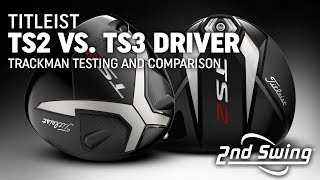 Titleist TS2 vs TS3 Driver Trackman Testing and Comparison [upl. by Anesusa]