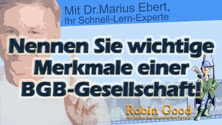 Nennen Sie wichtige Merkmale einer BGBGesellschaft [upl. by Barbuto407]