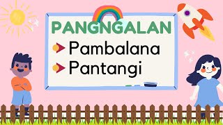 Pangngalang Pambalana at Pantangi ║ Filipino 2 Quarter 3 Week 1 [upl. by Tica656]