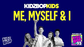 KIDZ BOP Kids  Me Myself amp I KIDZ BOP 33 [upl. by Lorrie542]