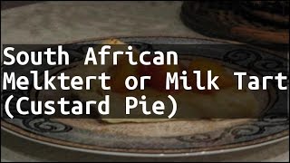 Recipe South African Melktert or Milk Tart Custard Pie [upl. by Burkley]