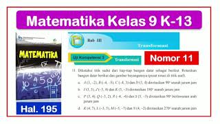 Uji Kompetensi 3 no 11 Hal 195  Matematika Kelas 9 Bab 3 Transformasi  Rotasi  Kurikulum 2013 [upl. by Mabelle]