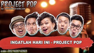 INGATLAH HARI INI  PROJECT POP Karaoke Tanpa Vokal [upl. by Ertha626]