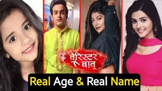 Barrister Babu Serial Cast Real Age amp Names  Anirudh  Bondita  Surmani [upl. by Rednaeel]