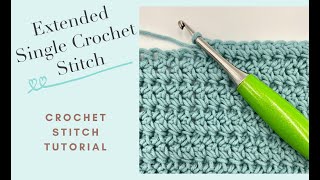 Learn To Crochet The Extended Single Crochet Stitch [upl. by Auqemahs]