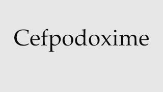 How to Pronounce Cefpodoxime [upl. by Elleirol]