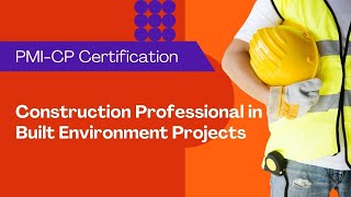 PMI’s Construction Professional in Built Environment Projects PMICP Certification [upl. by Aiynot]