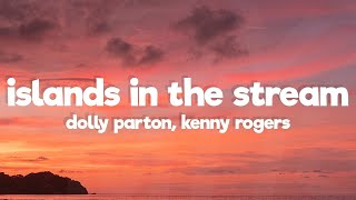 Dolly Parton Kenny Rogers  Islands In the Stream Lyrics [upl. by Don]