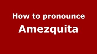 How to pronounce Amezquita Colombian SpanishColombia  PronounceNamescom [upl. by Lorine944]