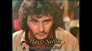 Hayri Şahin  Hayat Harcadın Beni [upl. by Gnues]