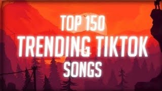 Top 150 Trending Tiktok Songs With Lyrics Tiktok [upl. by Ahsenyt818]