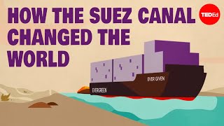 How the Suez Canal changed the world  Lucia Carminati [upl. by Rodger]