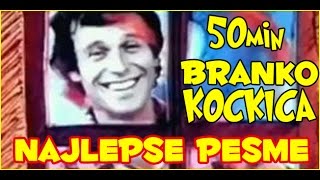 Branko Kockica Najlepse Pesme 50min  Kompilacija pesama  Video [upl. by Ameerak]