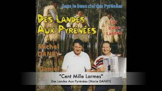 Cent Mille Larmes chantée par Marie DANEY  Michel DANEY amp Daniel EPI [upl. by Grubman200]