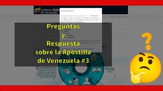 Dudas y Respuestas sobre Apostilla de Venezuela 3 [upl. by Yhtur]