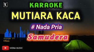 SAMUDERA  MUTIARA KACA  KARAOKE [upl. by Drehcir]